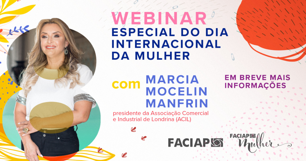 Webinar especial  com  Marcia Mocelin Manfrin em comemoração ao Dia Internacional da Mulher. 
